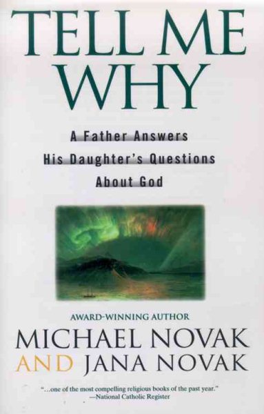 Tell Me Why: A Father Answers His Daughter's Questions About God cover