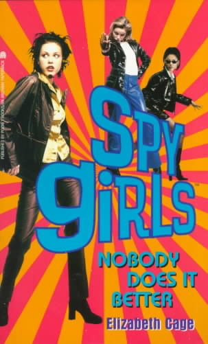 NOBODY DOES IT BETTER: SPY GIRLS 3 cover