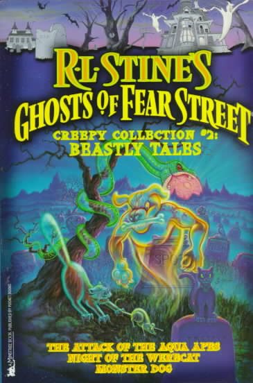 Beastly Tales R L Stines Ghosts of Fear Street Creepy Collection 2 (Ghosts of Fear Street) cover