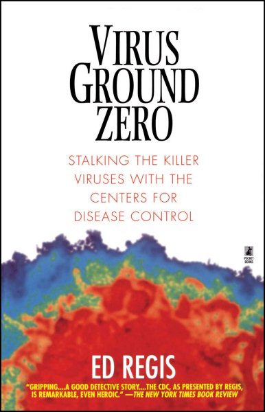 Virus Ground Zero: Stalking the Killer Viruses with the Centers for Disease Control
