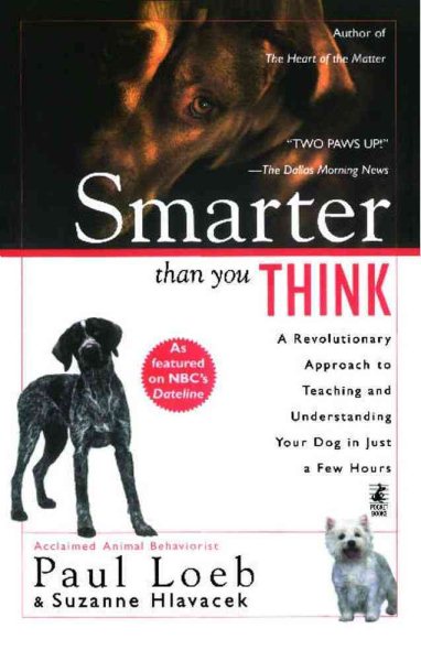 Smarter Than You Think: A Revolutionary Approach to Teaching and Understanding Your Dog in Just a Few Hours cover