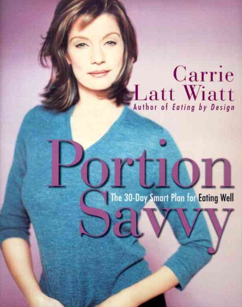 Portion Savvy: The 30-Day Smart Plan for Eating Well cover