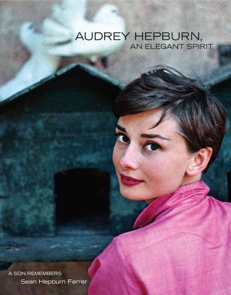 Audrey Hepburn, An Elegant Spirit: A Son Remembers cover