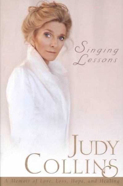 Singing Lessons: A Memoir of Love, Loss, Hope and Healing (Without CD)