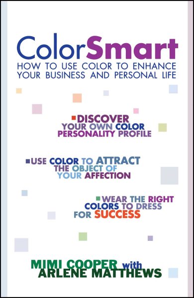 Color Smart: How to Use Color to Enhance Your Business and Personal Life cover