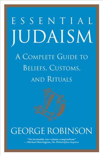Essential Judaism: A Complete Guide to Beliefs, Customs & Rituals cover