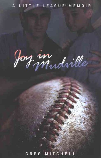 Joy in Mudville: A Little League Memoir cover