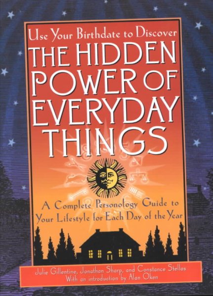 The Hidden Power Of Everyday Things: A Complete Personology Guide To Your Lifestyle For Each Day Of The Year cover