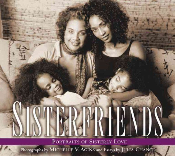 Sisterfriends: Portraits of Sisterly Love cover
