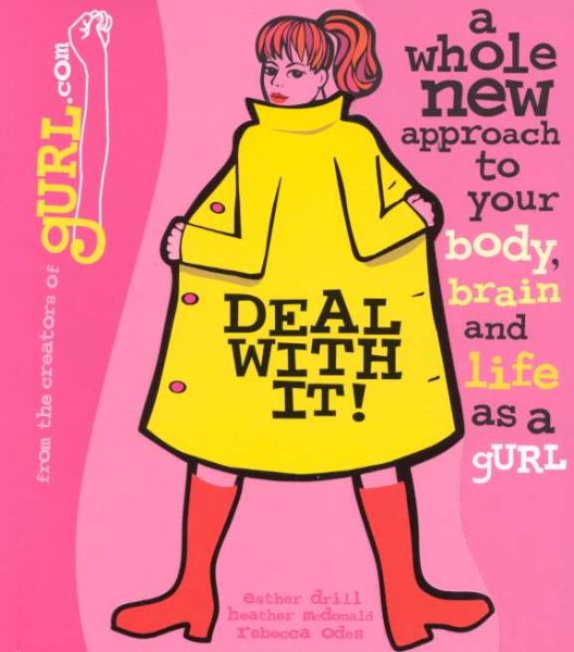 Deal with It! A Whole New Approach to Your Body, Brain, and Life as a gURL cover