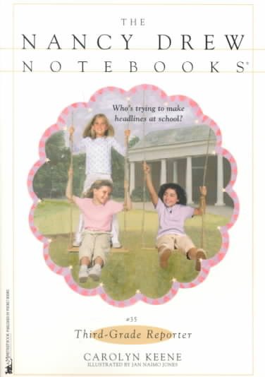 Third-Grade Reporter (Nancy Drew Notebooks #35)