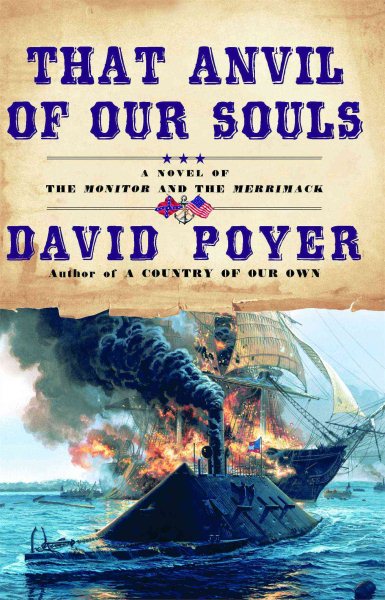 That Anvil of Our Souls: A Novel of the Monitor and the Merrimack cover