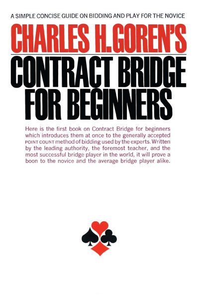 Contract Bridge for Beginners: A Simple Concise Guide on Bidding and Play for the Novice (Including Point Count Bidding) cover