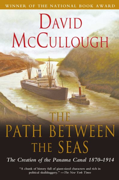 The Path Between the Seas: The Creation of the Panama Canal, 1870-1914 cover