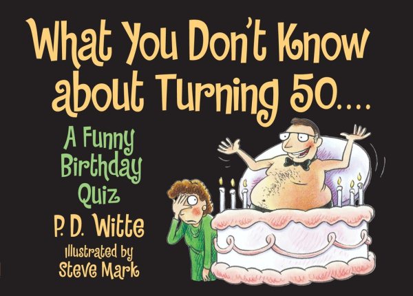 What You Don't Know About Turning 50: A Funny Birthday Quiz cover