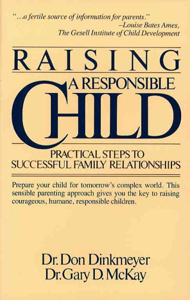 RAISING A RESPONSIBLE CHILD: How to Prepare Your Child for Today's Complex World cover