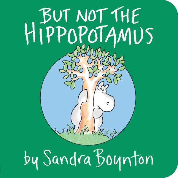 But Not the Hippopotamus (Boynton Board Books) cover