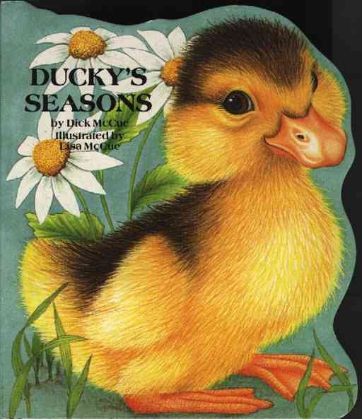 Ducky's Seasons: Animal Shaped Board Book (Shape Board Books)