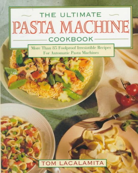 The Ultimate Pasta Machine Cookbook cover