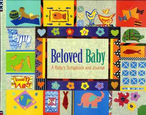 Beloved Baby: Baby's Scrapbook and Journal: A Baby's Scrapbook and Journal cover