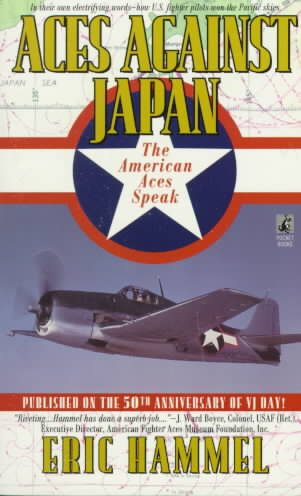 ACES AGAINST JAPAN: THE AMERICAN ACES SPEAK cover