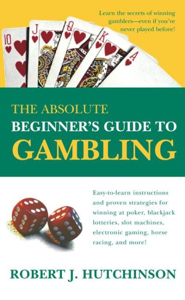 The Absolute Beginner's Guide to Gambling cover