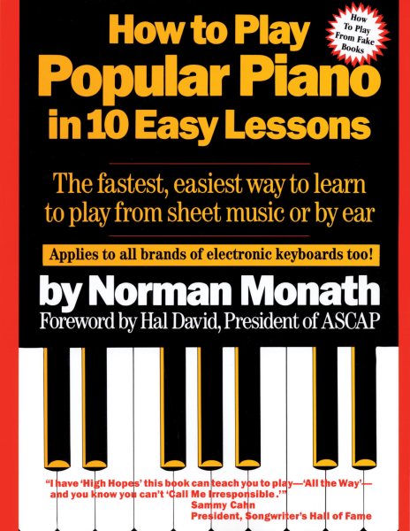 How to Play Popular Piano in 10 Easy Lessons: The Fastest, Easiest Way to Learn to Play from Sheet Music or by Ear cover