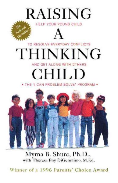 Raising a Thinking Child: Help Your Young Child to Resolve Everyday Conflicts and Get Along with Others cover