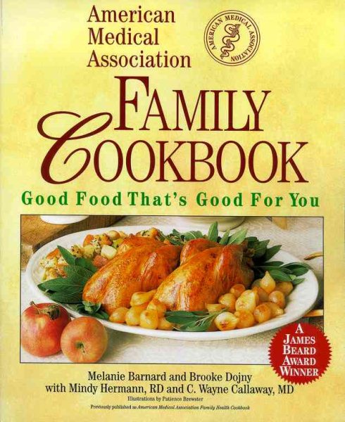 The American Medical Association Family Cookbook: Good Food That's Good for You cover