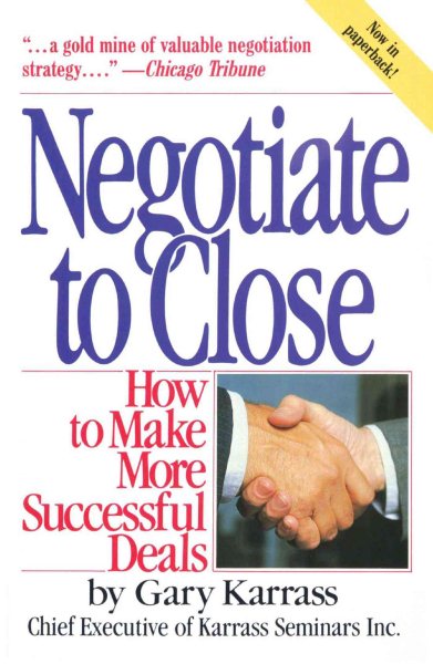 Negotiate to Close: How to Make More Successful Deals cover