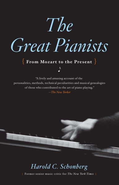 The Great Pianists: From Mozart to the Present cover