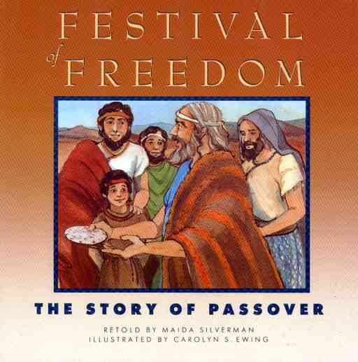 Festival of Freedom: The Story of Passover cover