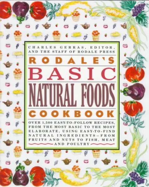 Rodale's Basic Natural Foods Cookbook cover
