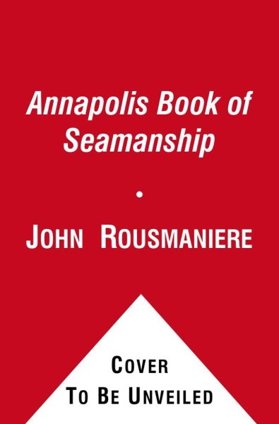The Annapolis Book of Seamanship: 2nd Edition, Revised cover