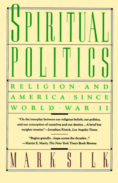 Spiritual Politics: Religion and America Since World War II (Touchstone Books) cover