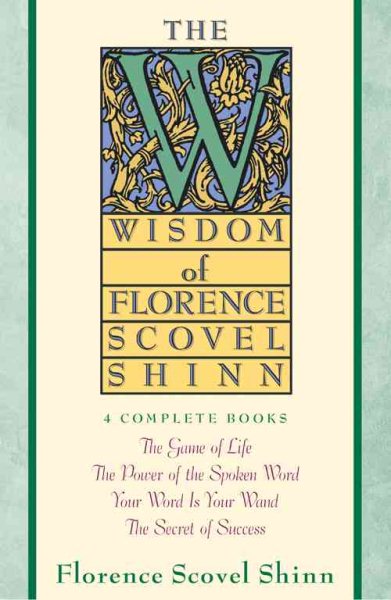 The Wisdom of Florence Scovel Shinn: 4 Complete Books cover