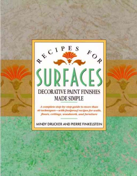 Recipes for Surfaces: Decorative Paint Finishes Made Simple cover