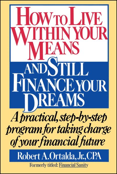 How to Live Within Your Means and Still Finance Your Dreams cover
