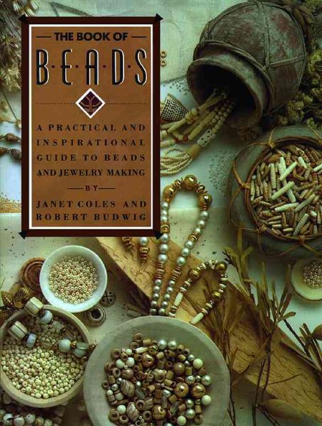 The Book of Beads: A Practical and Inspirational Guide to Beads and Jewelry Making cover