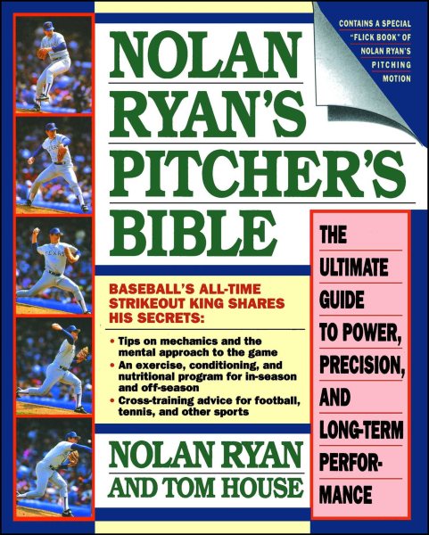 Nolan Ryan's Pitcher's Bible: The Ultimate Guide to Power, Precision, and Long-Term Performance cover
