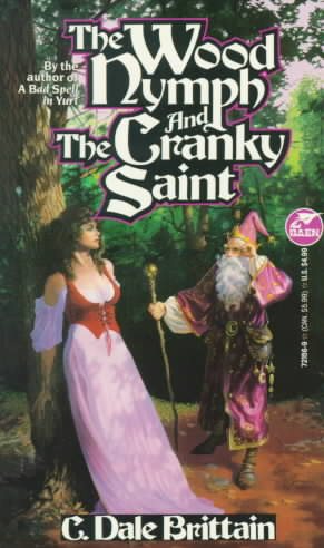 The Wood Nymph and the Cranky Saint (The Royal Wizard of Yurt)