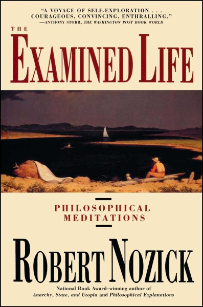 The Examined Life: Philosophical Meditations cover