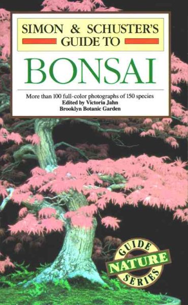 Simon & Schuster's Guide To Bonsai (Nature Guide Series) cover