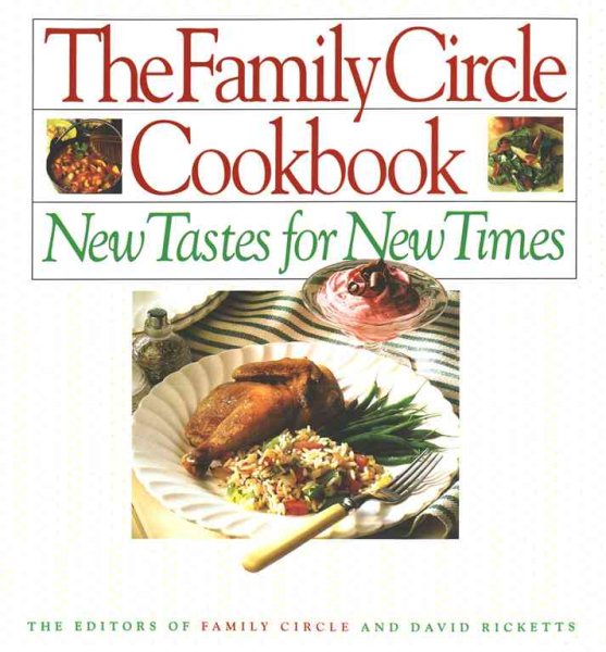 Family Circle Cookbook: New Tastes for New Times cover