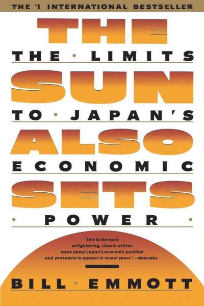 The Sun Also Sets: The Limits to Japan's Economic Power cover