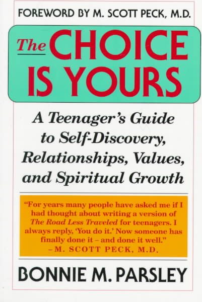 Choice is Yours: A Teenager's Guide to Self-Discovery, Relationships, Values, and Spritual Growth cover