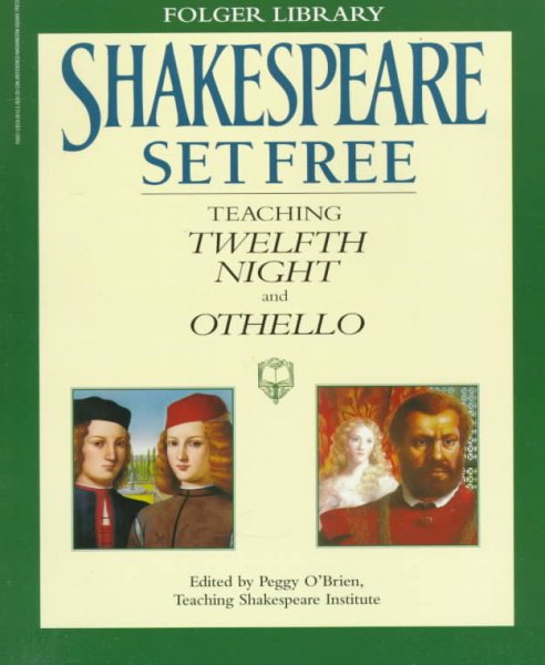 Shakespeare Set Free III: Teaching Twelfth Night and Othello cover
