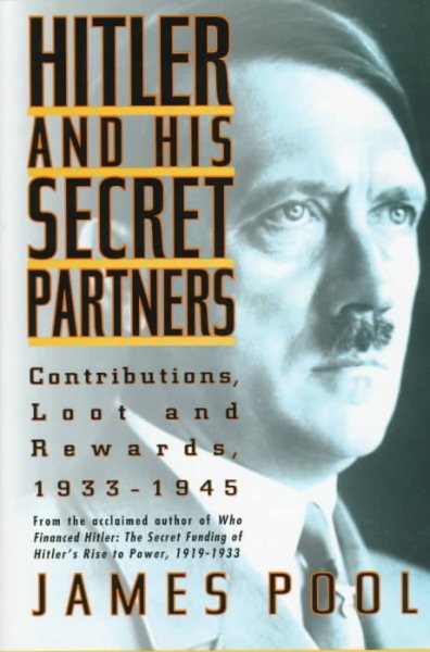 Hitler and His Secret Partners: Contributions, Loot and Reward, 1933-1945 cover