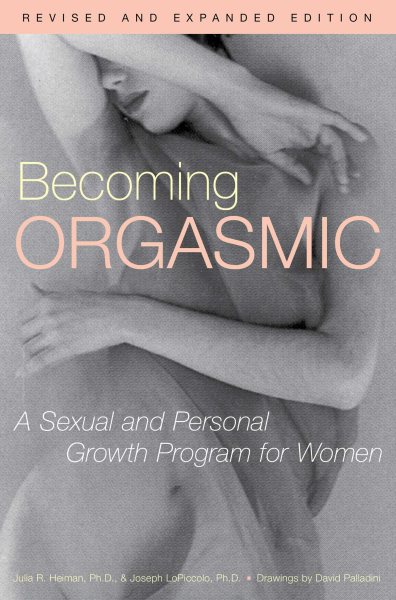 Becoming Orgasmic: A Sexual and Personal Growth Program for Women cover