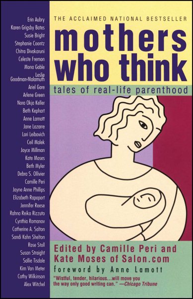 Mothers Who Think: Tales Of Real-life Parenthood cover